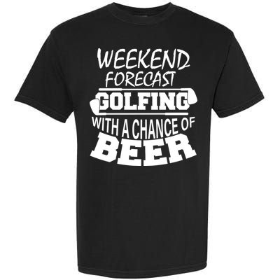 Weekend Forecast Golfing With A Side Of Beer Garment-Dyed Heavyweight T-Shirt