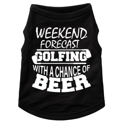 Weekend Forecast Golfing With A Side Of Beer Doggie Tank