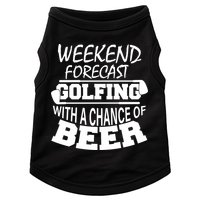 Weekend Forecast Golfing With A Side Of Beer Doggie Tank