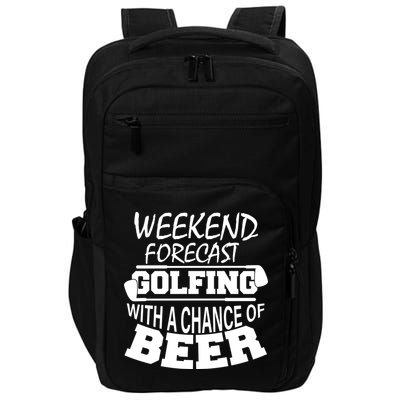 Weekend Forecast Golfing With A Side Of Beer Impact Tech Backpack