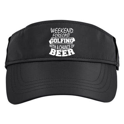 Weekend Forecast Golfing With A Side Of Beer Adult Drive Performance Visor