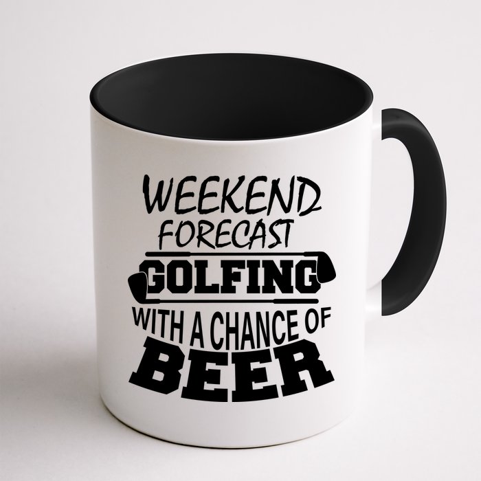 Weekend Forecast Golfing With A Side Of Beer Mug