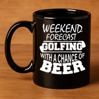 Weekend Forecast Golfing With A Side Of Beer 11oz C Handle Ceramic Mug
