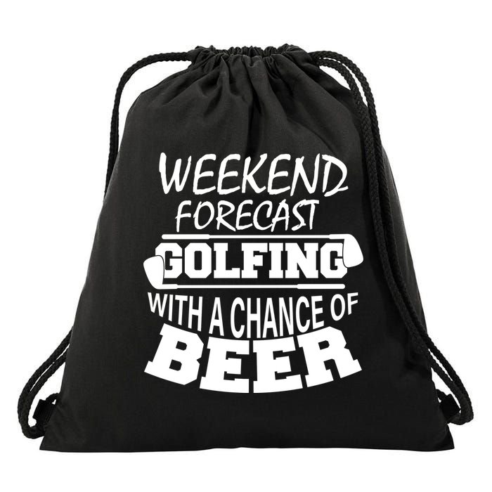 Weekend Forecast Golfing With A Side Of Beer Drawstring Bag