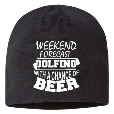 Weekend Forecast Golfing With A Side Of Beer Sustainable Beanie