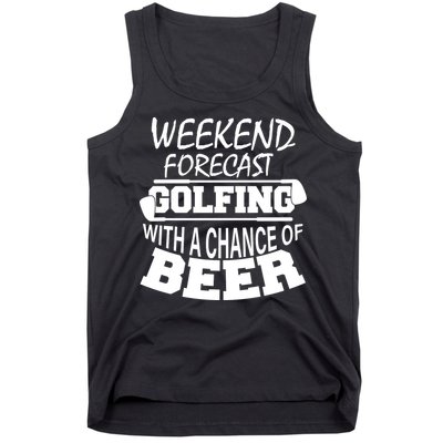 Weekend Forecast Golfing With A Side Of Beer Tank Top