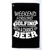 Weekend Forecast Golfing With A Side Of Beer Golf Towel