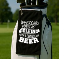 Weekend Forecast Golfing With A Side Of Beer Golf Towel