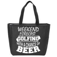 Weekend Forecast Golfing With A Side Of Beer Zip Tote Bag