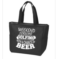 Weekend Forecast Golfing With A Side Of Beer Zip Tote Bag