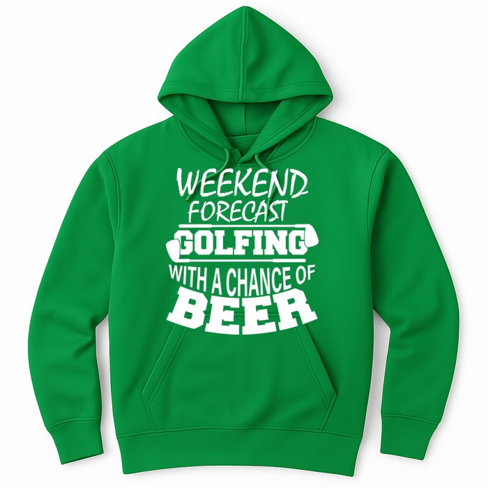 Weekend Forecast Golfing With A Side Of Beer Hoodie