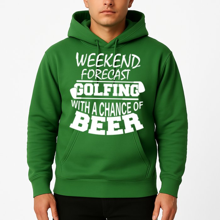 Weekend Forecast Golfing With A Side Of Beer Hoodie