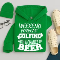 Weekend Forecast Golfing With A Side Of Beer Hoodie