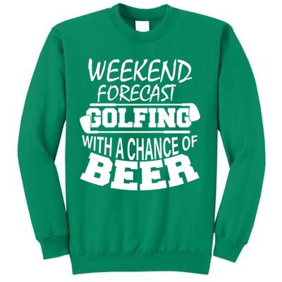 Weekend Forecast Golfing With A Side Of Beer Sweatshirt