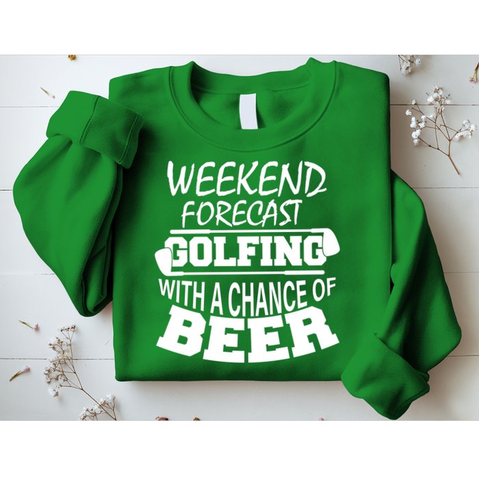Weekend Forecast Golfing With A Side Of Beer Sweatshirt