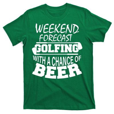 Weekend Forecast Golfing With A Side Of Beer T-Shirt