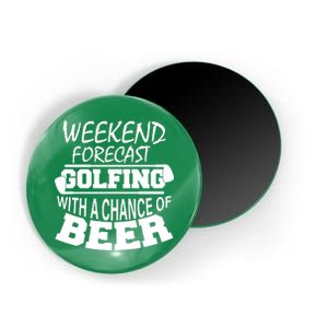 Weekend Forecast Golfing With A Side Of Beer Magnet