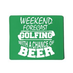 Weekend Forecast Golfing With A Side Of Beer Mousepad