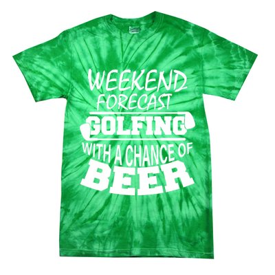 Weekend Forecast Golfing With A Side Of Beer Tie-Dye T-Shirt
