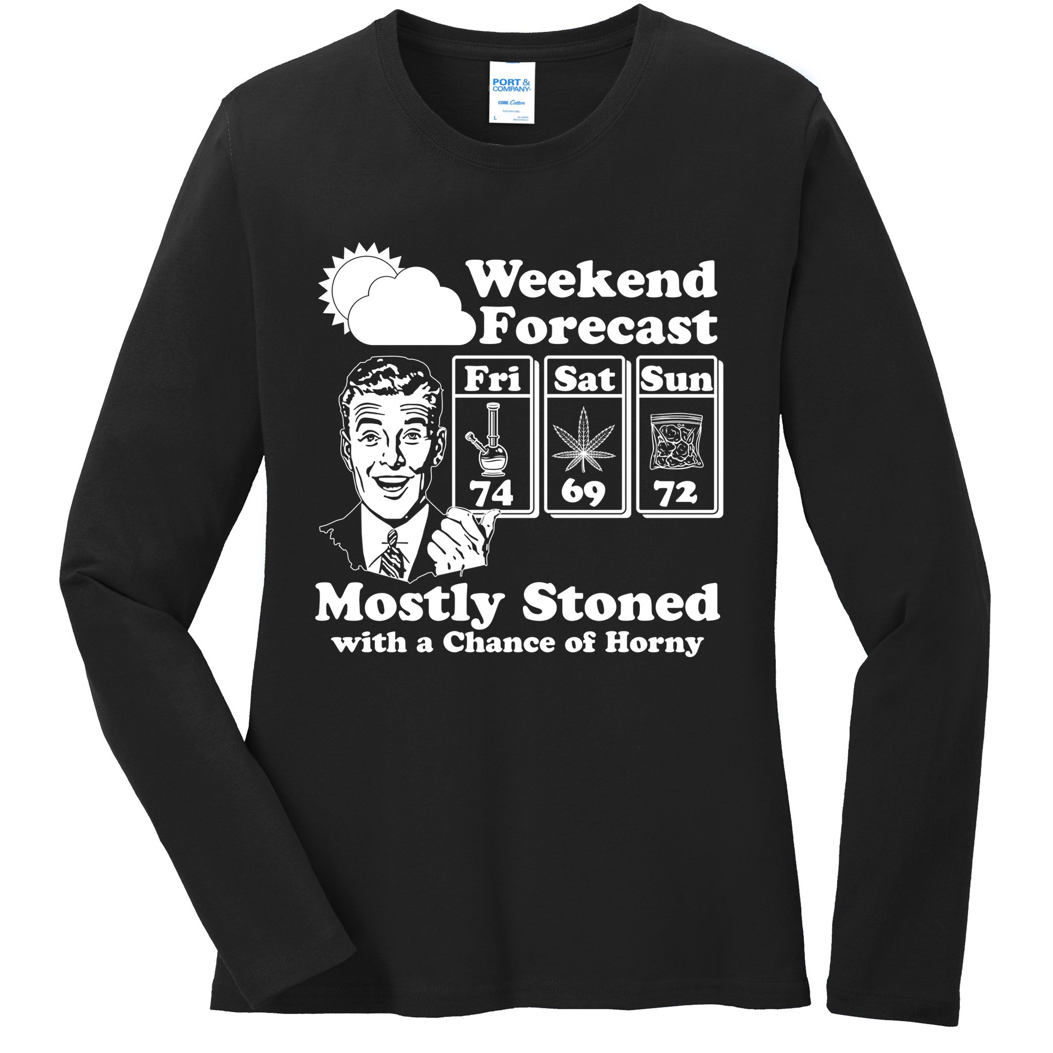 Weekend Forecast Mostly Stone With A Chance of Horny Vintage Retro Ladies Long Sleeve Shirt