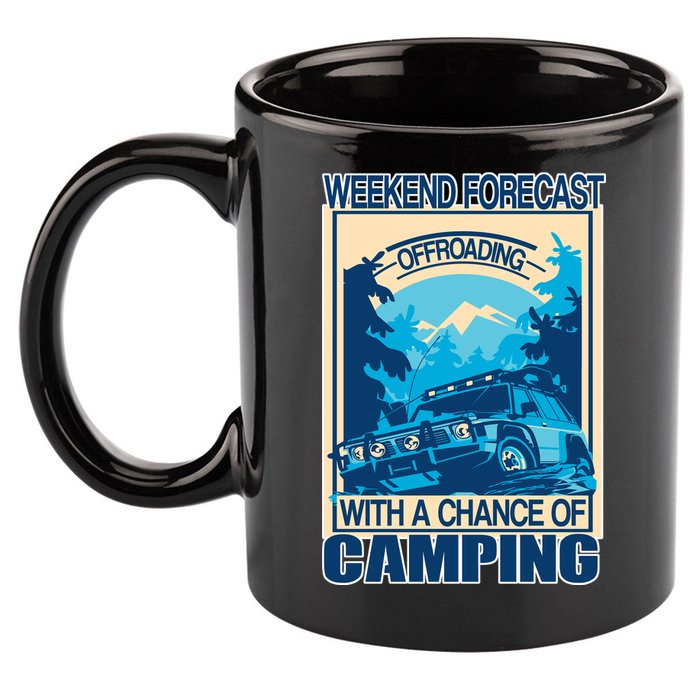 Weekend Forecast Offroading Chance Of Camping 11oz C Handle Ceramic Mug