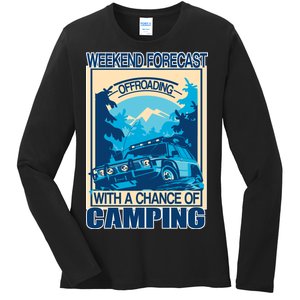 Weekend Forecast Offroading Chance Of Camping Ladies Long Sleeve Shirt