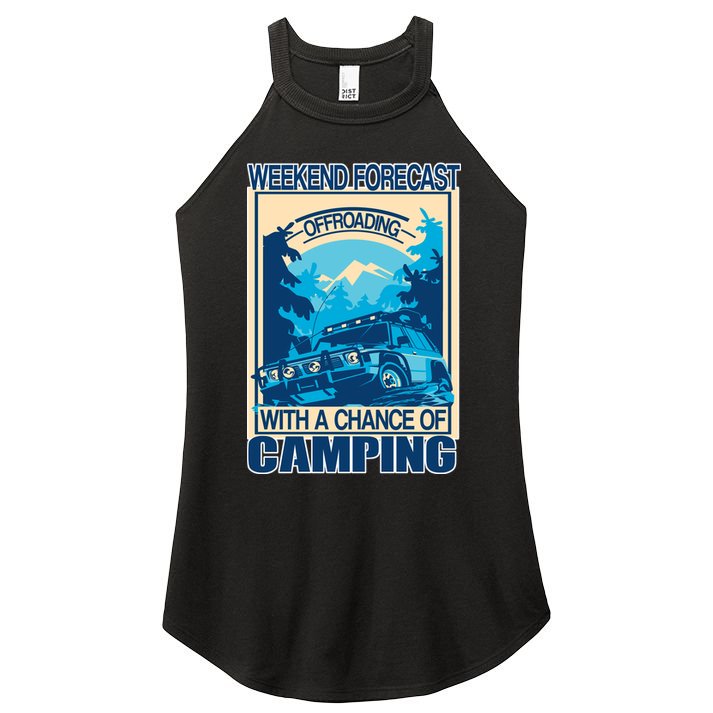 Weekend Forecast Offroading Chance Of Camping Women's Perfect Tri Rocker Tank