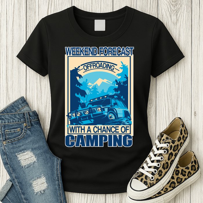 Weekend Forecast Offroading Chance Of Camping Womens T-Shirt