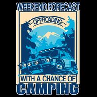 Weekend Forecast Offroading Chance Of Camping Womens T-Shirt