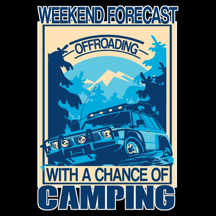 Weekend Forecast Offroading Chance Of Camping Womens T-Shirt