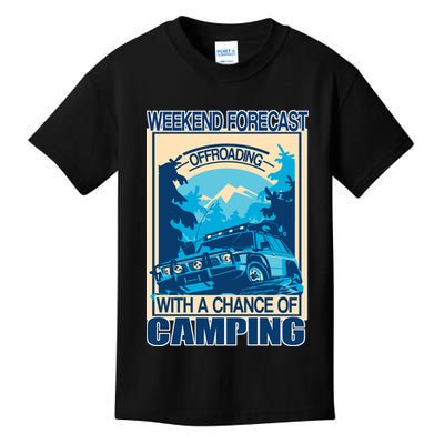 Weekend Forecast Offroading Chance Of Camping Kids T-Shirt