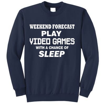 Weekend Forecast Play Video Games Sweatshirt