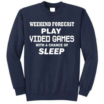 Weekend Forecast Play Video Games Sweatshirt