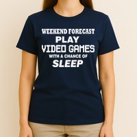 Weekend Forecast Play Video Games T-Shirt