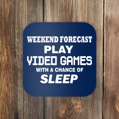 Weekend Forecast Play Video Games Coaster