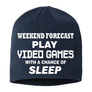 Weekend Forecast Play Video Games Sustainable Beanie