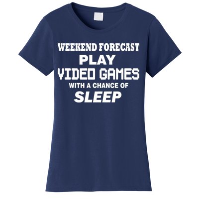 Weekend Forecast Play Video Games Women's T-Shirt