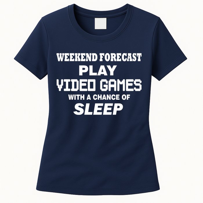 Weekend Forecast Play Video Games Womens T-Shirt