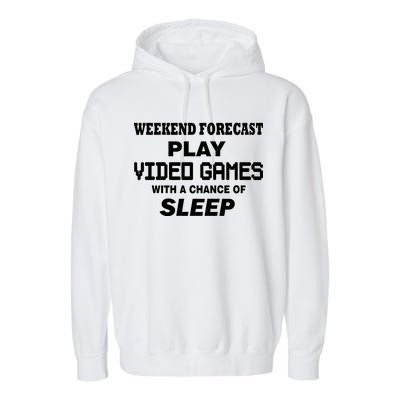 Weekend Forecast Play Video Games Garment-Dyed Fleece Hoodie