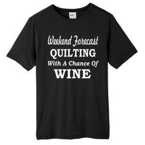 Weekend Forecast Quilting And Wine Tall Fusion ChromaSoft Performance T-Shirt