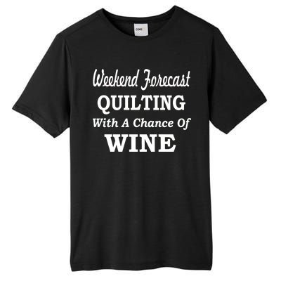 Weekend Forecast Quilting And Wine Tall Fusion ChromaSoft Performance T-Shirt