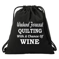 Weekend Forecast Quilting And Wine Drawstring Bag