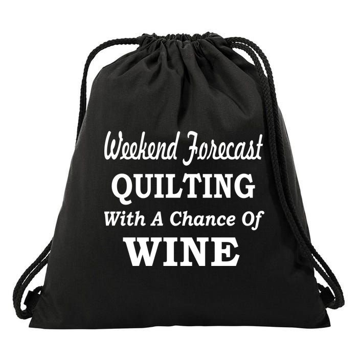 Weekend Forecast Quilting And Wine Drawstring Bag