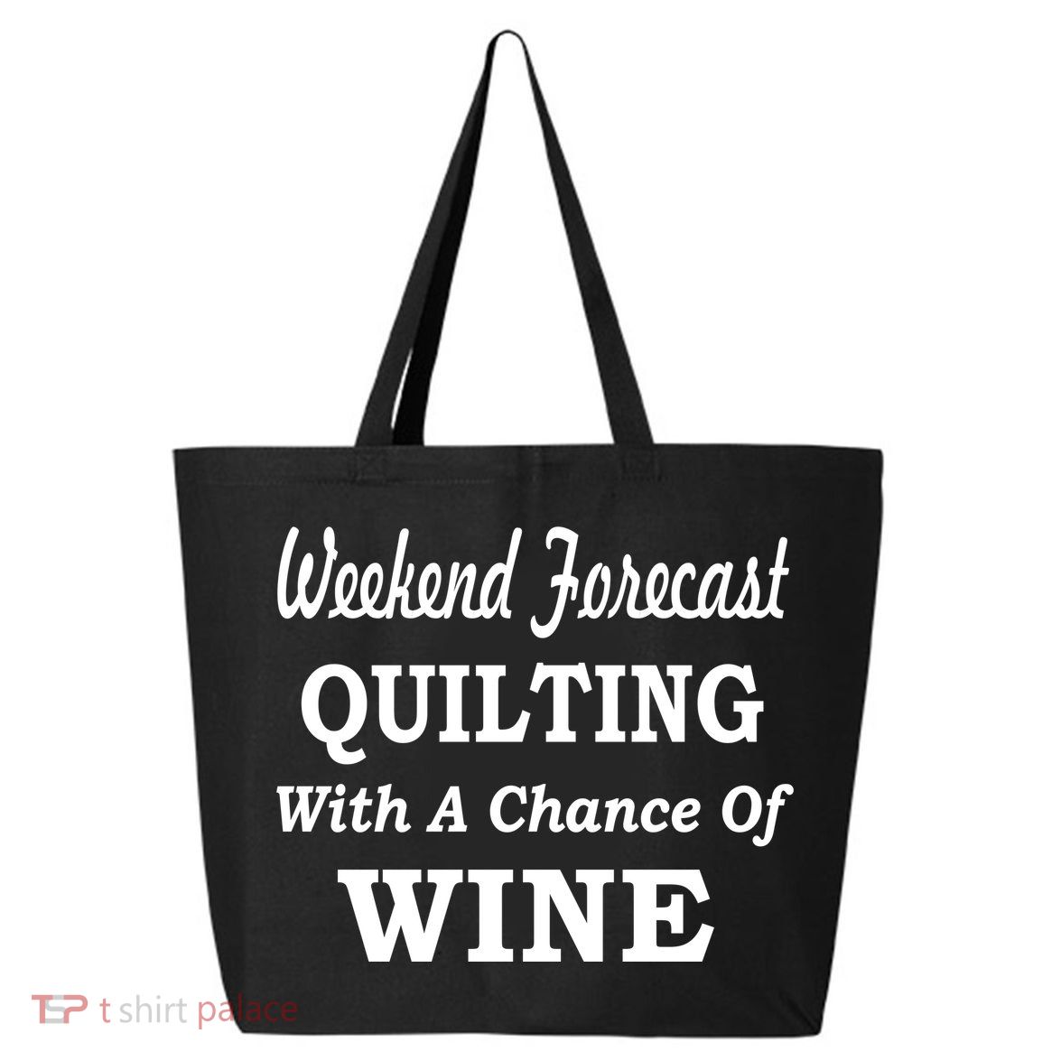 Weekend Forecast Quilting And Wine 25L Jumbo Tote