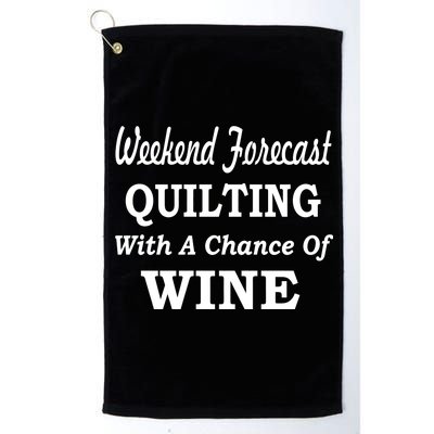 Weekend Forecast Quilting And Wine Platinum Collection Golf Towel