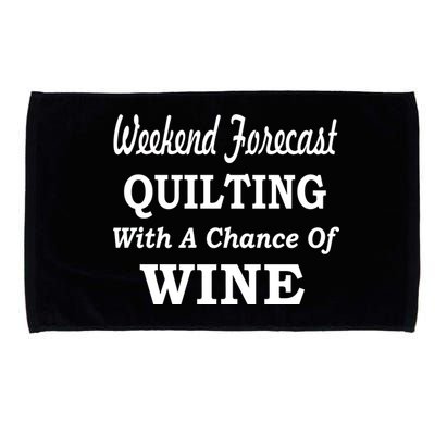 Weekend Forecast Quilting And Wine Microfiber Hand Towel