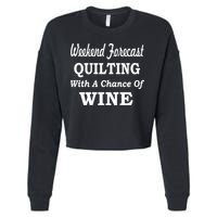 Weekend Forecast Quilting And Wine Cropped Pullover Crew