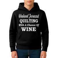 Weekend Forecast Quilting And Wine Kids Hoodie