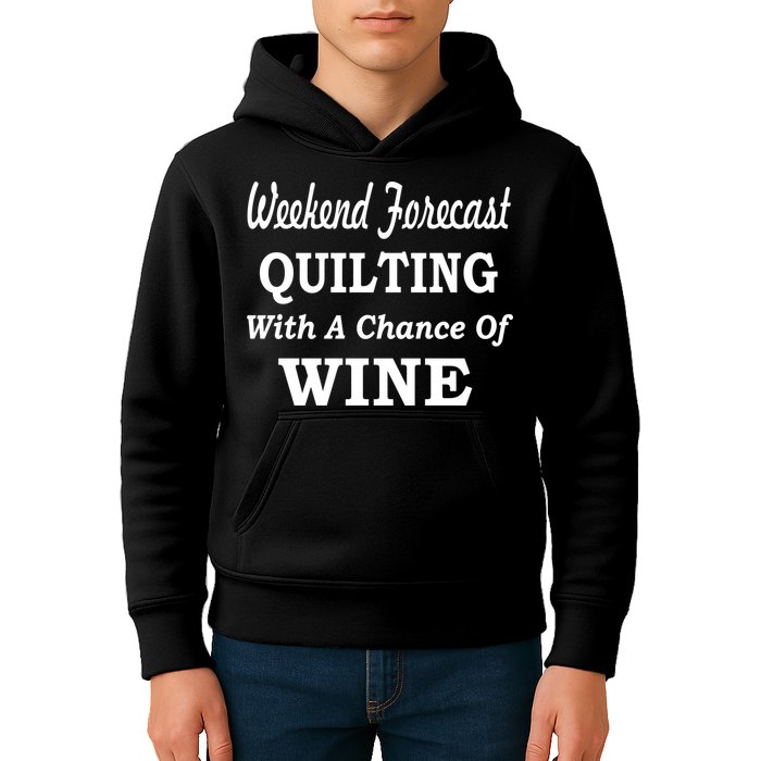 Weekend Forecast Quilting And Wine Kids Hoodie