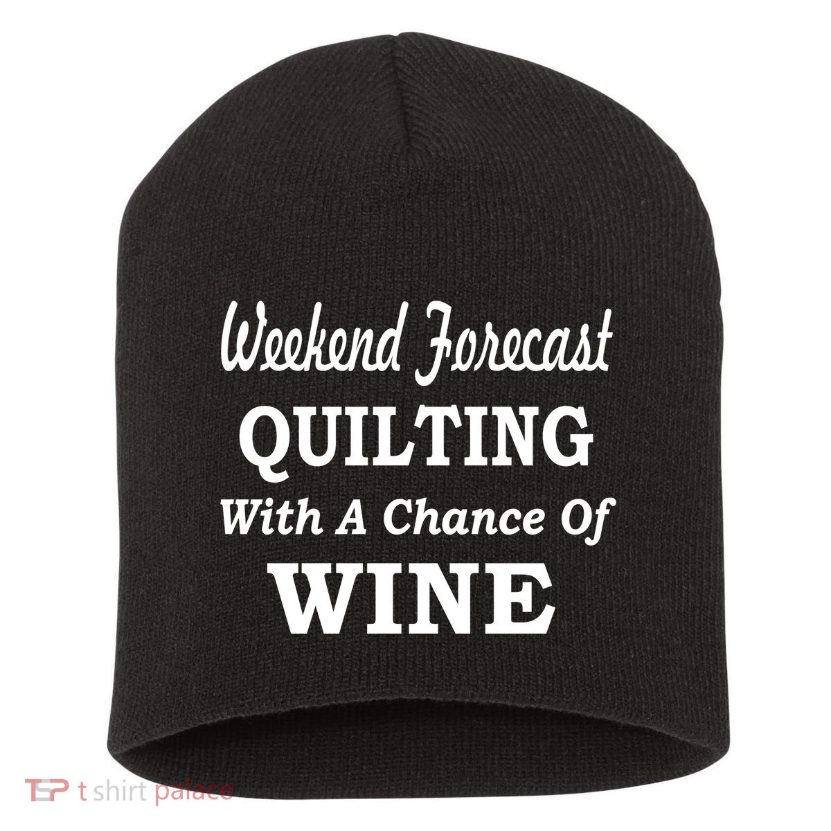 Weekend Forecast Quilting And Wine Short Acrylic Beanie